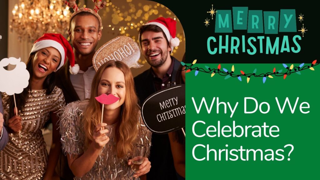 Why do we celebrate christmas day